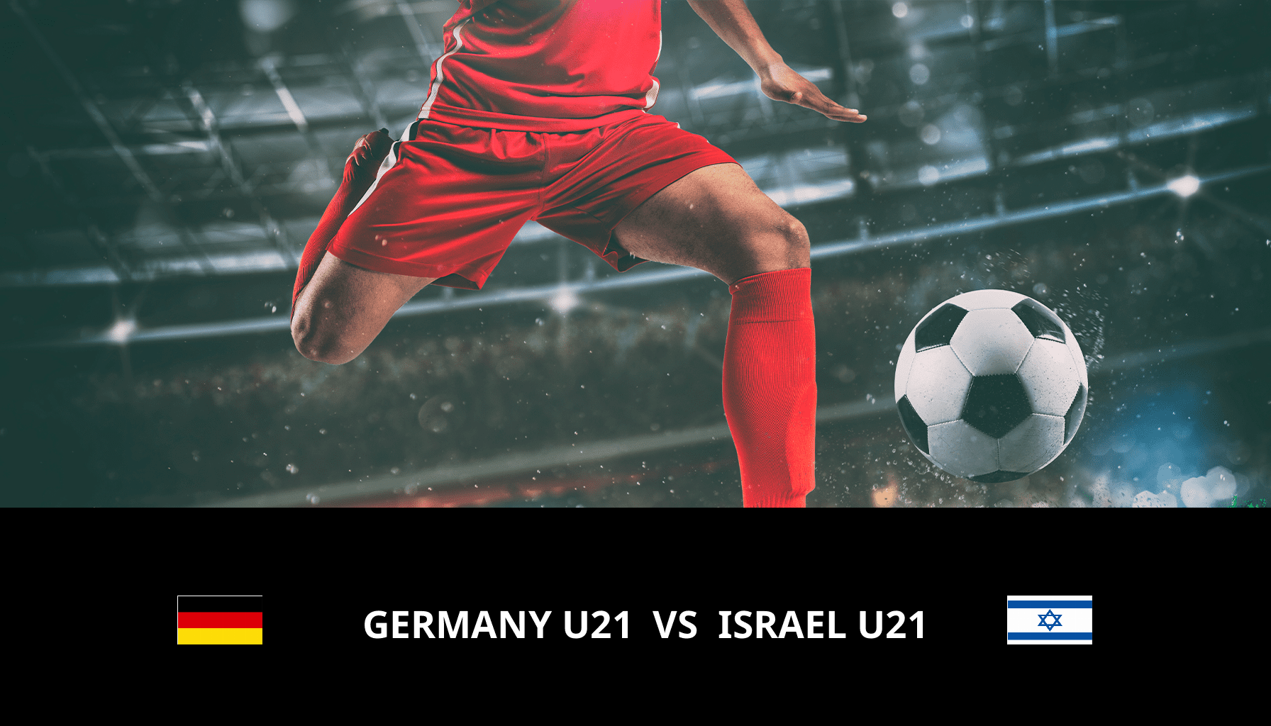 Pronostic Germany U21 VS Israel U21 du 26/03/2024 Analyse de la rencontre